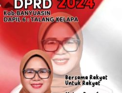 Parida Caleg Banyuasin Nomor Urut 3 Partai Gerindra Siap Membangun Banyuasin