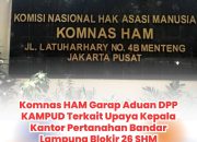 Komnas HAM Garap Aduan DPP KAMPUD Terkait Upaya Kepala Kantor Pertanahan Bandar Lampung Blokir 26 SHM