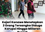 Kejari Konawe Menetapkan 2 Orang Tersangka Diduga Korupsi Hingga Miliaran Rupiah