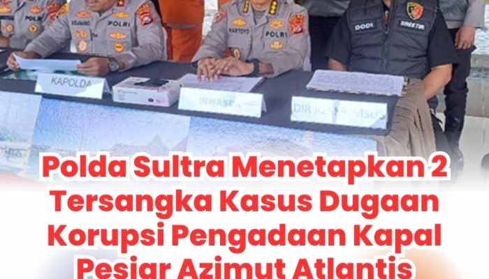 Polda Sultra Menetapkan 2 Tersangka Kasus Dugaan Korupsi Pengadaan Kapal Pesiar Azimut Atlantis