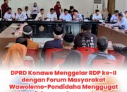 DPRD Konawe Menggelar RDP ke-II dengan Forum Masyarakat Wawolemo-Pondidaha Menggugat Terkait Dugaan Penyerobotan Tanah Ulayat