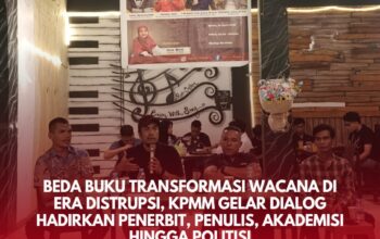 Beda Buku Transformasi Wacana di Era Distrupsi, KPMM Gelar Dialog Hadirkan Penerbit, Penulis, Akademisi Hingga Politisi
