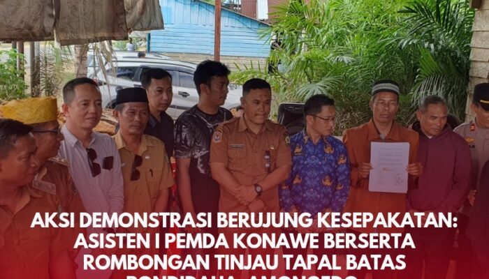 Aksi Demonstrasi Berujung Kesepakatan: Asisten I Pemda Konawe Berserta Rombongan Tinjau Tapal Batas Pondidaha–Amonggedo