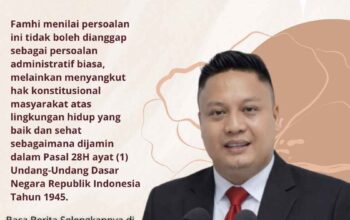 FAMHI Mendesak Presiden RI Turun Tangan Atas Kerusakan Lingkungan di Torobulu Akibat Aktivitas PT. WIN