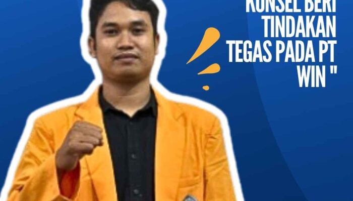 BEM UHO Desak Pemda dan DPRD Konsel Beri Tindakan Tegas pada PT WIN