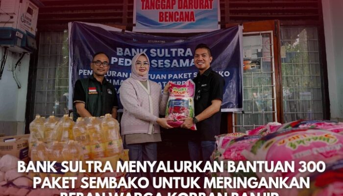 Bank Sultra Menyalurkan Bantuan 300 Paket Sembako untuk Meringankan Beban Warga Korban Banjir 
