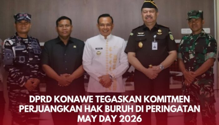 DPRD Konawe Tegaskan Komitmen Perjuangkan Hak Buruh di Peringatan May Day 2026
