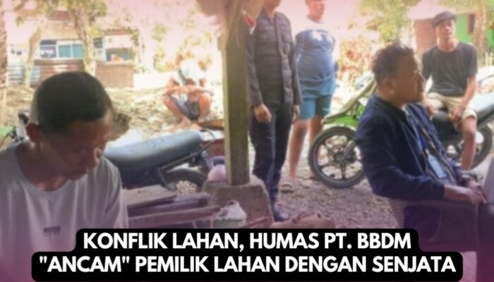 Konflik Lahan, Humas PT. BBDM “Ancam” Pemilik Lahan Dengan Senjata