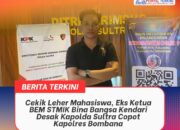 Cekik Leher Mahasiswa, Eks Ketua BEM STMIK Bina Bangsa Kendari Desak Kapolda Sultra Copot Kapolres Bombana