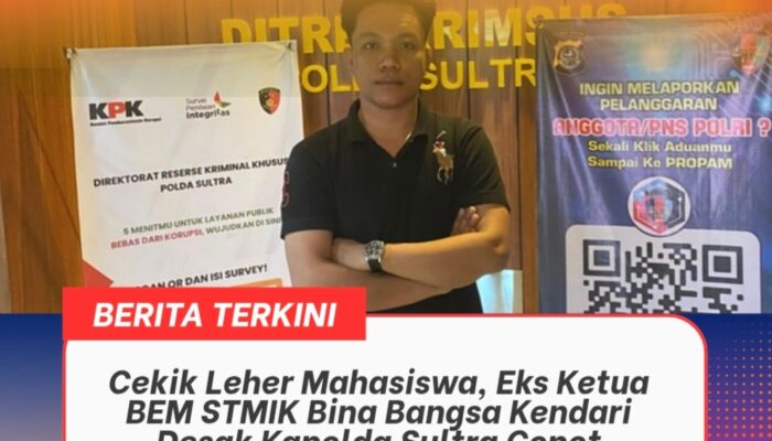Cekik Leher Mahasiswa, Eks Ketua BEM STMIK Bina Bangsa Kendari Desak Kapolda Sultra Copot Kapolres Bombana