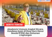 Akademisi Unmura Angkat Bicara, Kandang Ayam di Desa Suro Harus Sesuai RTRW dan Dokumen Lingkungan