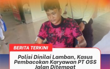 Polisi Dinilai Lamban, Kasus Pembacokan Karyawan PT OSS Jalan Ditempat