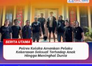 Polres Kolaka Amankan Pelaku Kekerasan Seksual Terhadap Anak Hingga Meninggal Dunia
