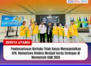 Pemberantasan Narkoba Tidak Hanya Memgandalkan APH, Mahasiswa Diminta Menjadi Garda Terdepan di Momentum HANI 2026