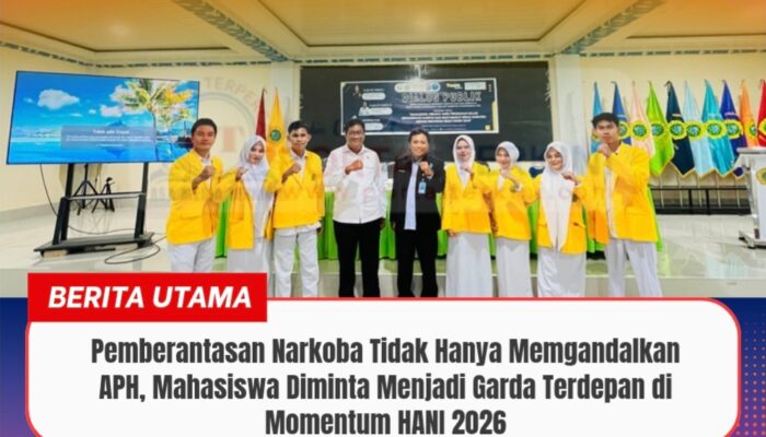 Pemberantasan Narkoba Tidak Hanya Memgandalkan APH, Mahasiswa Diminta Menjadi Garda Terdepan di Momentum HANI 2026