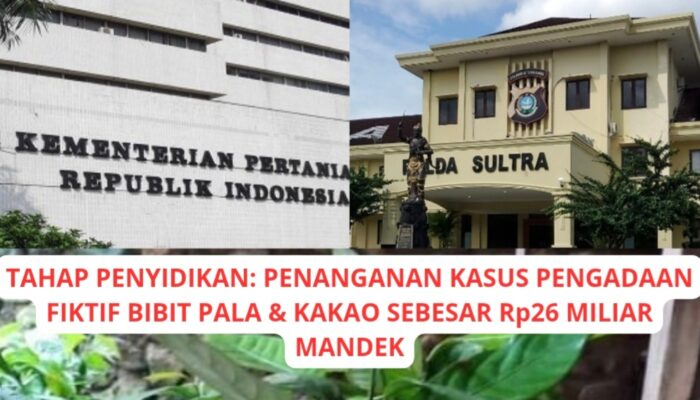Tahap Penyidikan, Kasus Pengadaan Fiktif Bibit Pala dan Kakao CV Wahana Multi Cipta Mandek, Mentan RI Didesak Evaluasi Kinerja Direktur Perkebunan 