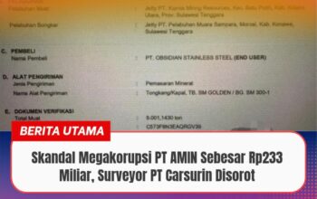 Skandal Megakorupsi PT AMIN Sebesar Rp233 Miliar, Surveyor PT Carsurin Disorot