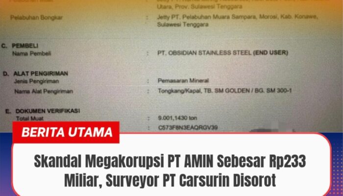 Skandal Megakorupsi PT AMIN Sebesar Rp233 Miliar, Surveyor PT Carsurin Disorot