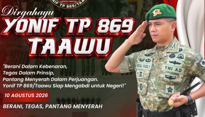 Peringati Hari Jadi Ke 1, Yonif TP 869/Taawu Tegaskan Komitmen “Berani, Tegas, dan Pantang Menyerah” Demi NKRI