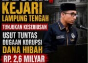 Dugaan Korupsi Dana Hibah Kabag Kesra Lampung Tengah Tahun 2024, DPP KAMPUD Desak Kejari Serius dan Usut Tuntas