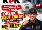 DPP KAMPUD Desak KPK Usut Tuntas Suap di BPN RI Hingga Level Menteri: Copot Nusron Wahid