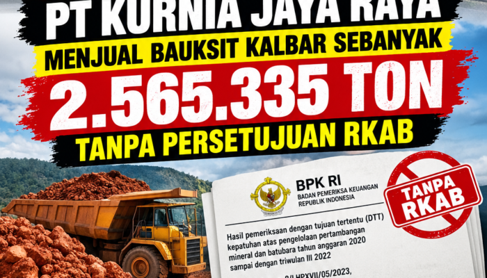 BPK RI Mencatat PT Kurnia Jaya Raya Menjual Bauksit Kalbar Sebanyak 2.565.335 Ton Tanpa Persetujuan RKAB
