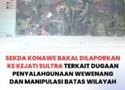 Sekda Konawe Bakal Dilaporkan ke Kejati Sultra Terkait Dugaan Penyalahgunaan Wewenang dan Manipulasi Batas Wilayah