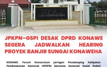 JPKPN–GSPI DESAK DPRD KONAWE SEGERA JADWALKAN HEARING PROYEK BANJIR SUNGAI KONAWEHA