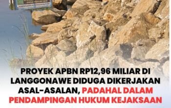 Proyek APBN Rp12,96 Miliar di Langgonawe Diduga Dikerjakan Asal-asalan, Padahal dalam Pendampingan Hukum Kejaksaan