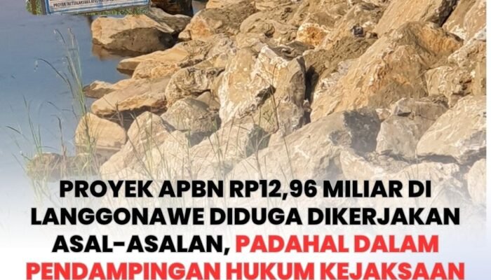 Proyek APBN Rp12,96 Miliar di Langgonawe Diduga Dikerjakan Asal-asalan, Padahal dalam Pendampingan Hukum Kejaksaan